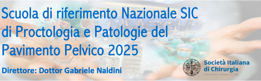 Scuola di riferimento Nazionale SIC di Proctologia e Patologie del Pavimento Pelvico 2025