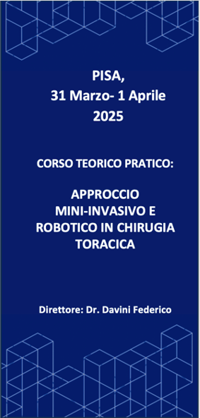 CORSO TEORICO PRATICO: APPROCCIO MINI-INVASIVO E ROBOTICO IN CHIRURGIA TORACICA